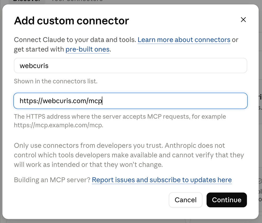 Claude's Add custom connector dialog with webcuris in the name box, https://webcuris.com/mcp in the address box, and Cancel and Continue buttons.