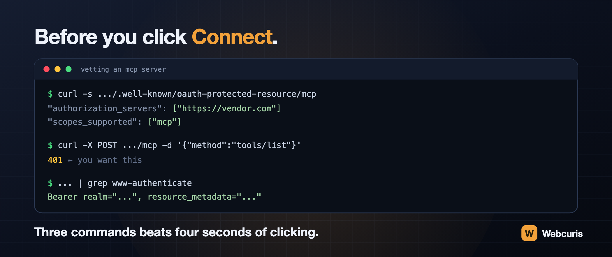 A terminal vetting an MCP server: the well-known OAuth metadata, an unauthenticated tools/list returning 401, and the www-authenticate header pointing at the resource metadata.